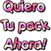 Quiero
Tu pack
Ahora!