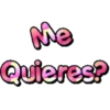 Me
Quieres?