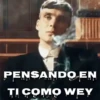 PENSANDO EN TI COMO WEY