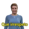 Х Que irrespeto