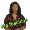 Me fascinas