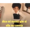 Dice mi Mamá 1 Movi 5