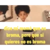 Dice mi Mamá 1 Movi 26