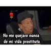 No me quejare nunca de mi vida prostituta
