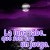 La luna sabe un juego. que solo era
