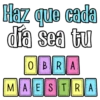 Haz que cada día sea tu OBRA MAESTRA