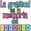 La gratitud estla memoria del CORAZON