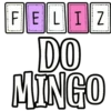FELIZ DO MINGO