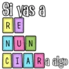 Si vas a RE NUN CIAR algo