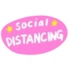 * Social DISTANCING