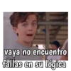 vaya no encuentro fallas en su lógica