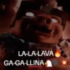 LA-LA-LAVA GA-GA-LLINA (pa la racha)
