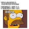TRANQUILO... PIENSA EN LA BIBLIA