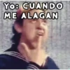YOB CUANDO ME ALAGAN