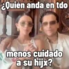 ¿Quién anda en tdo menos cuidado a su hijx?