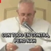 CON TODO EN CONTRA, PERO NAH