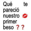 Qué pareció jojo_stickers nuestro primer beso ? ? te