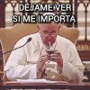 DÉJAME VER SI ME IMPORTA