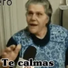 его Te calmas