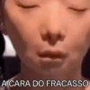 A CARA DO FRACASSO