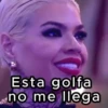 Esta golfa no me llega