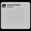 BAILE INOLVIDABLE Bad Bunny
