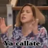 Ya callate