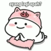 ayang lagi apah?