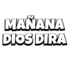 MAÑANA DIOS DIRA