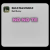BAILE INOLVIDABLE Bad Bunny NO NO TE