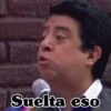 Suelta eso