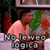No le veo lógica