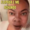 FLOPADA E ME ACHANDO