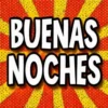 BUENAS NOCHES