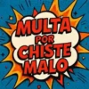 MULTA POR CHISTE MALO