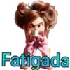 Fatigada