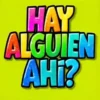 HAY ALGUIEN AHI?