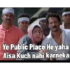 Ye Public Place He yaha Aisa Kuch nahi karneka