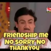 FRIENDSHIP me NO SORRY NO THANKYOU SON SA