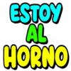 ESTOY AL HORNO