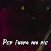Por fuera me rio