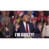 I'M GUILTY!