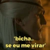 'bicha.. se eu me virar'