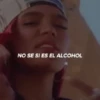 NO SE SI ES EL ALCOHOL