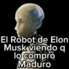 El Robot de Elon Musk viendo q lo compró Maduro