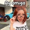 Ay amiga WORLD EX
