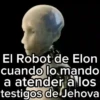 El Robot de Elon cuando lo mando a atender a los testigos de Jehova