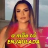 a mãe tá ENJAULADA