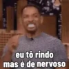 eu tô rindo mas é de nervoso