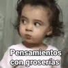 Pensamientos con groserías